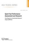Spent Fuel Performance Assessment and Research : Final Report of a Coordinated Research Project (SPAR-IV) - Book