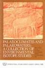 Palaeoclimates and Palaeowaters : A Collection of Environmental Isotope Studies - Book