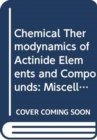 The Chemical Thermodynamics of Actinide Elements and Compounds, Part 3 - Book