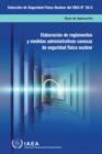 Developing Regulations and Associated Administrative Measures for Nuclear Security (Spanish Edition) - Book