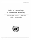 Index to proceedings of the General Assembly : seventy-fifth session - 2020/2021, Part 1: Subject index - Book