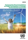 Good practice recommendations on public participation in strategic environmental assessment : prepared under the Protocol on Strategic Environmental Assessment to the Convention on Environmental Impac - Book