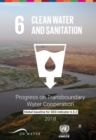 Progress on transboundary water cooperation 2018 : global baseline for SDG 6 indicator 6.5.2 - Book