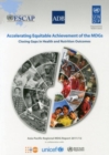 Asia-Pacific regional MDG report 2011/12 : accelerating equitable achievement of the MDGs, closing gaps in health and nutrition outcomes - Book