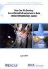 How Can We Develop Eco-efficient Infrastructure in Asia : Water Infrastructure-cased - Book