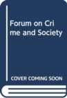 Forum on crime and society : Vol. 8, Special issue: Researching hidden populations - Book