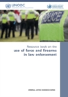 Resource book on the use of force and firearms in law enforcement - Book