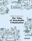 World Cities Report 2020 : The Value of Sustainable Urbanization - Book