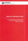 Travaux Preparatoires : Negotiations for the elaboration of the United Nations Convention against Corruption - Book