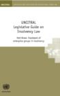 UNCITRAL Legislative Guide on Insolvency Law, : Part Three: Treatment of Enterprise Groups in Insolvency - Book