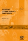 Recommandations relatives au transport des marchandises dangereuses: Reglement type : Volumes I & II - Book