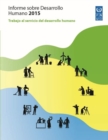 Informe Sobre Desarrollo Humano 2015 : Trabajo al servicio del desarrollo humano - Book