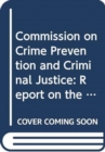 Commission on Crime Prevention and Criminal Justice : report on the twenty-fifth session (1 and 2 December 2016) - Book