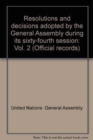 Resolutions and Decisions Adopted by the General Assembly During Its Sixty-fourth Session : Vol. 2 - Book