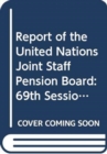 Report of the United Nations Joint Staff Pension Board : sixty-first session (10-18 July 2014) - Book
