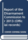 Report of the Disarmament Commission for 2013 - Book