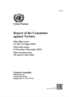 Report of the Committee against Torture : fifty-fifth session (27 July - 14 August 2015); fifty-sixth session (9 November - 9 December 2015); fifty-seventh session (18 April - 13 May 2016) - Book