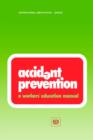Accident Prevention : A Workers' Education Manual - Book