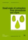 Small-scale Oil Extraction from Groundnuts and Copra - Book