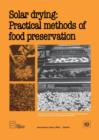 Solar Drying : Practical Methods of Food Preservation - Book