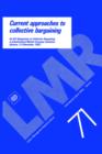 Current Approaches to Collective Bargaining - Book