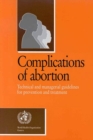 Complications of abortion : technical and managerial guidelines for prevention and treatment - Book