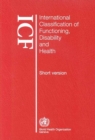 International Classification of Functioning, Disability and Health : ICF Short Version Short Version - Book