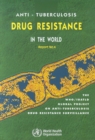 Anti-tuberculosis Drug Resistance in the World. Fourth Global Report : The Who/Iuatld Global Project on Anti-tuberculosis Drug Resistance Surveillance - Book