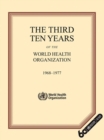 The Third Ten Years of the World Health Organization, 1968-1977 - Book