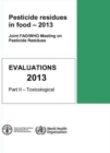Pesticide Residues in Food - 2013 : Toxicological Part 2 - Book