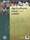 Agriculture, Food and Water : A Contribution to the World Water Development Report - Book