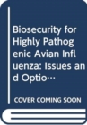Biosecurity for Highly Pathogenic Avian Influenza : Issues and Options: 165 (Fao Animal Production and Health Paper) - Book