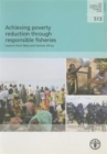 Achieving poverty reduction through responsible fisheries : lessons from West and Central Africa (FAO fisheries and aquaculture technical paper) - Book