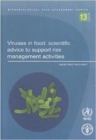 Viruses in Food : Scientific Advice to Support Risk Management Activities: Meeting Report - Book