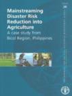 Mainstreaming disaster risk reduction into agriculture : a case study from Bicol Region, Philippines - Book