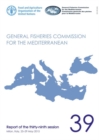 General Fisheries Commission for the Mediterranean : report of the thirty-ninth session, Milan, Italy, 25-29 May 2015 - Book