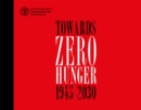 Towards zero hunger - 1945-2030 - Book