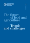 The future of food and agriculture : trends and challenges - Book