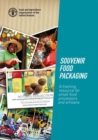 Souvenir Food Packaging : A Training Resource for Small Food Processors and Artisans - Book