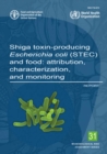 Shiga toxin-producing Escherichia coli (STEC) and food : attribution, characterization, and monitoring , report - Book