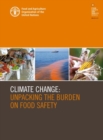 Climate change : unpacking the burden on food safety - Book