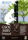 A protocol for measurement, monitoring, reporting and verification of soil organic carbon in agricultural landscapes : GSOC-MRV Protocol - Book