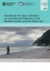 Handbook for data collection on recreational fisheries in the Mediterranean and the Black Sea - Book