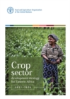 Crop Sector Development Strategy for Eastern Africa 2021-2026 - Book