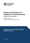 Drivers and stressors of resilience to food insecurity : evidence from 35 countries, background paper for 'The State of Food and Agriculture 2021' - Book