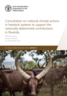 Consultation on national climate actions in livestock systems to support the nationally determined contributions in Rwanda : workshop report Musanze, Rwanda14-16 December 2021 - Book