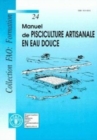La Pisciculture En Eau Douce : Amelioration de L'Exploitation (FAO: Apprentissage Agricole) - Book