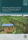 Bilans des elements nutritifs du sol a differentes echelles : Application des methodes intermediaires aux realites africaines - Book