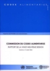 Commission Du Codex Alimentarius : Rapport de La Vingt-Neuvieme Session. Geneve, 3-7 Juillet 2006. Programme Mixte Fao/Oms Sur Les Normes Alimentaires ... Alimentarius - Programme Mixte Fao/Oms Sur L) - Book
