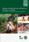 Manejo forestal de uso multiple en el tropico humedo : Oportunidades y desafios para el manejo forestal sostenible - Book
